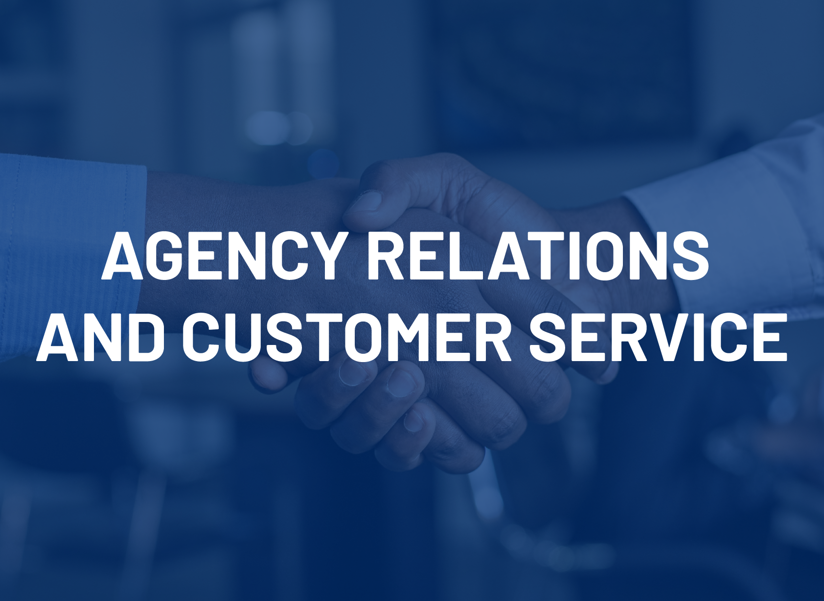 Agency Relations and Customer Service