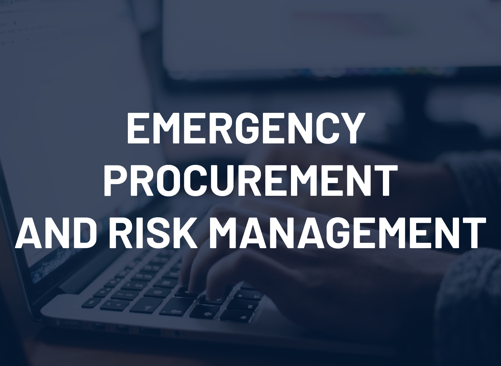 Emergency Procurement and Risk Management