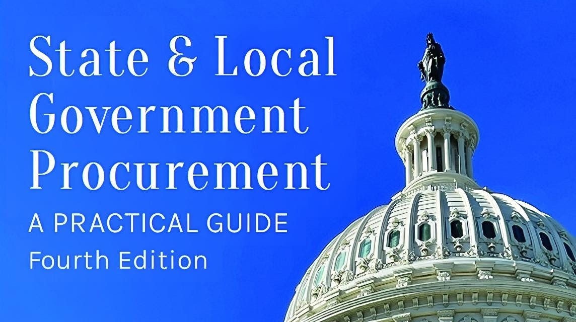 State & Local Government Procurement: A Practical Guide, Fourth Edition